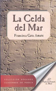 "La Celda del Mar" Colección de poesía. Diputación de Albacete.